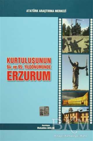 Kurtuluşunun 94. ve 95. Yıldönümünde Erzurum - Mukaddes Arslan kitap kapağı
