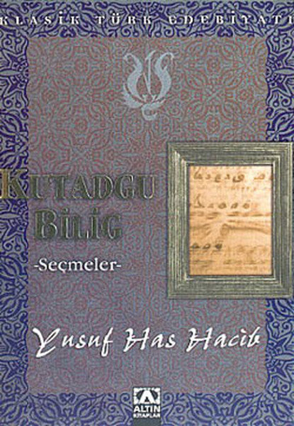 Kutadgu Bilig -Seçmeler - Yusuf Has Hacip kitap kapağı