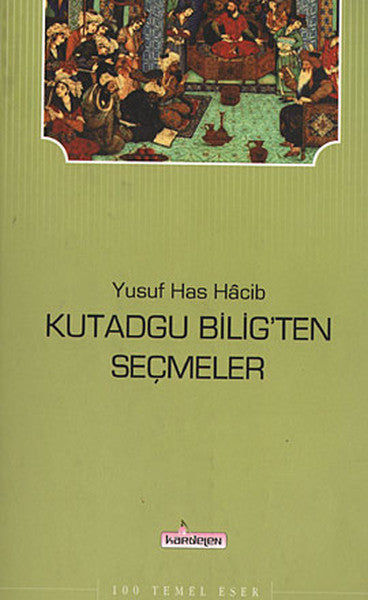 Kutadgu Bilig'ten Seçmeler - Yusuf Has Hacib kitap kapağı