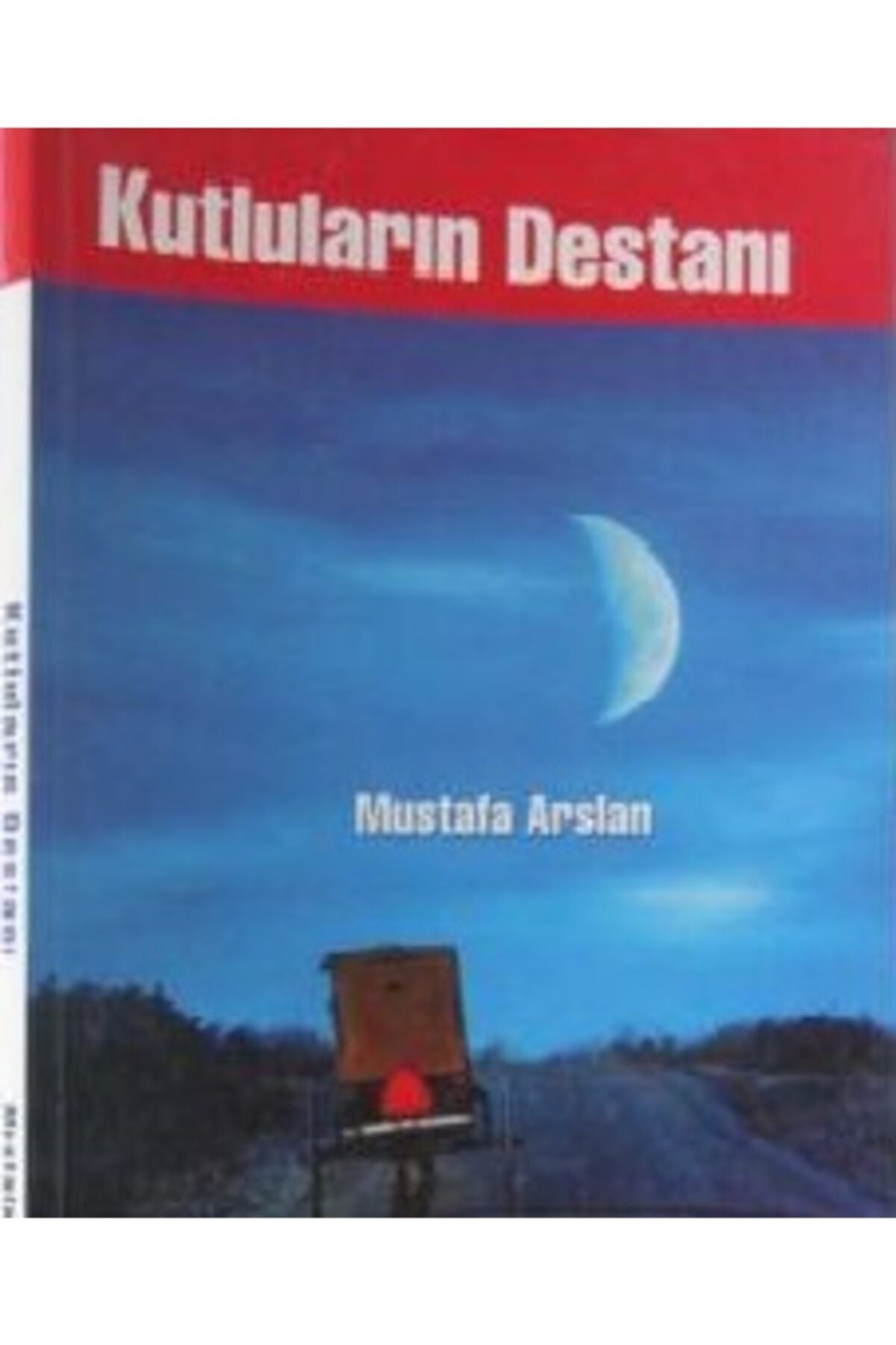 Kutluların Destanı-Mustafa Arslan kitap kapağı