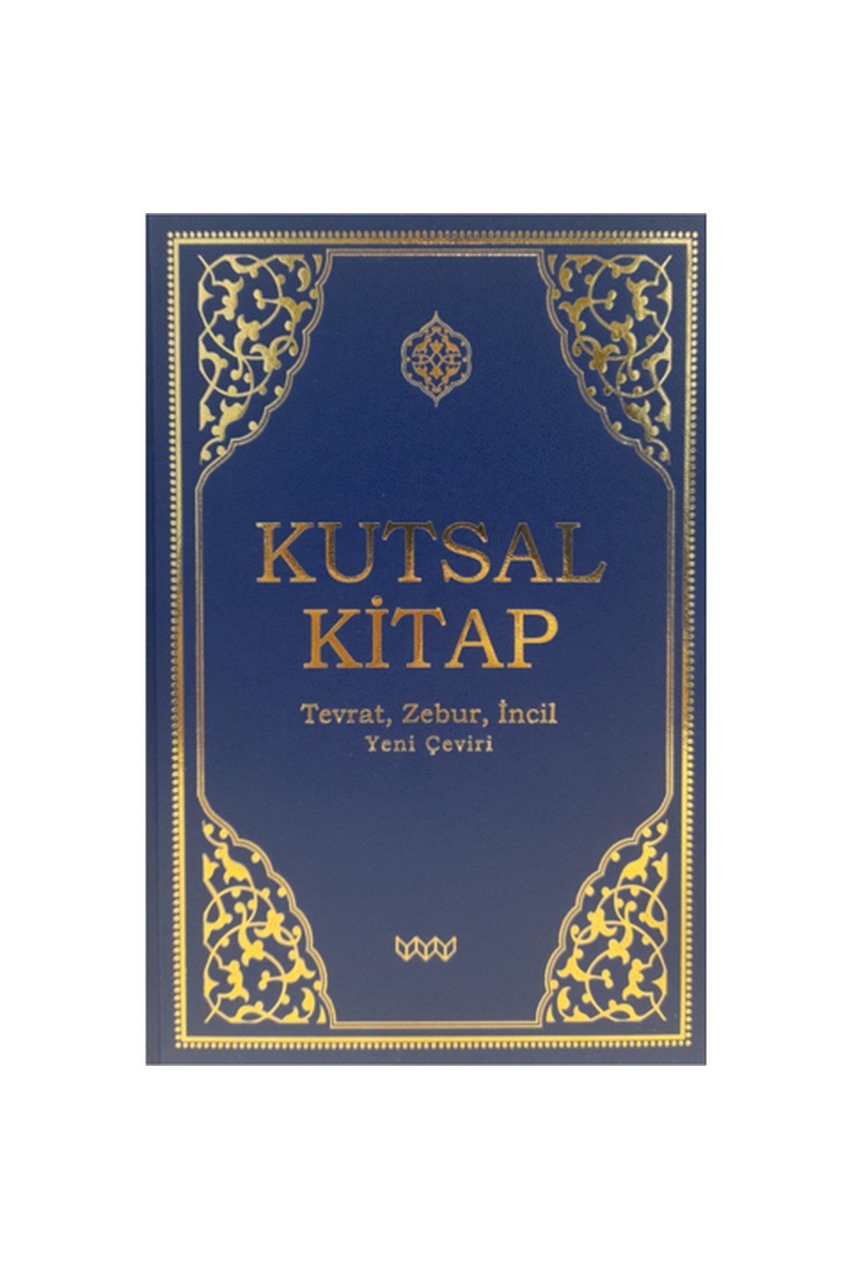 Kutsal Kitap Tevrat-Zebur-İncil - Yeni Çeviri (Mavi Cilt) Özel Baskı, Önerilen Ürün kitap kapağı