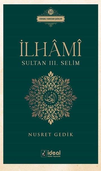 İlhami - Sultan 3. Selim | İdeal Kültür Yayıncılık (İnce Kapak) - Resim 1