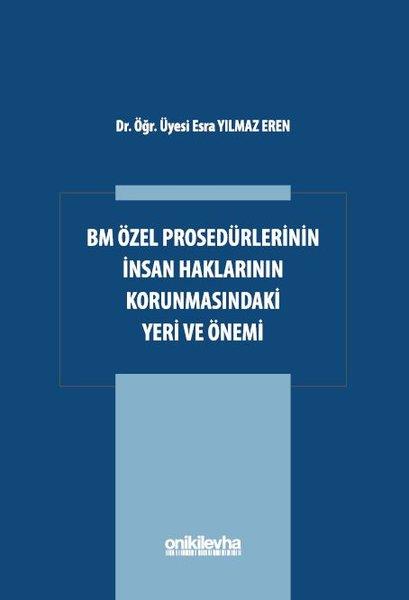 BM Özel Prosedürlerinin İnsan Hakları Korumasındaki Yeri ve Önemi | On İki Levha Yayıncılık (İnce Kapak) - Resim 1