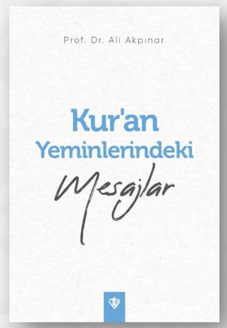 Kur’an Yeminlerindeki Mesajlar