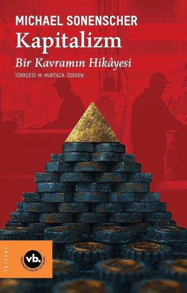 Kapitalizm: Kavramın Hikayesi | VakıfBank Kültür Yayınları (İnce Kapak) - Resim 1