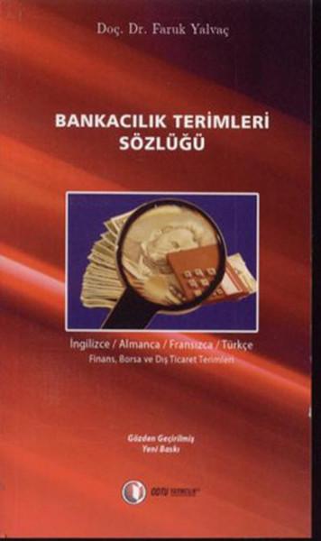 Bankacılık Terimleri Sözlüğü | ODTÜ Yayıncılık - Sözlük Dizisi (İnce Kapak) - Resim 1