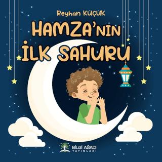 Hamza’nın İlk Sahuru | Bilgi Ağacı Yayınları (Ciltsiz) - Resim 1