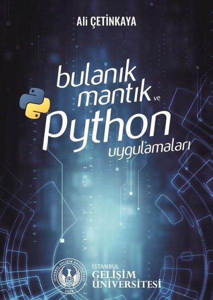 Bulanık Mantık ve Python Uygulamaları | İstanbul Gelişim Üniversitesi (İnce Kapak) - Resim 1
