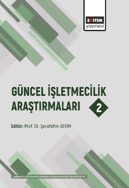 Güncel İşletmecilik Araştırmaları 2 | Eğitim Yayınevi (İnce Kapak) - Resim 1
