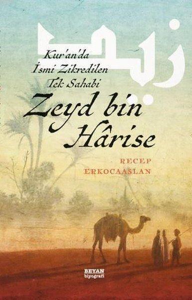 Kur'anda İsmi Zikredilen Tek Sahabi Zeyd bin Harise | Beyan Yayınları (İnce Kapak) - Resim 1