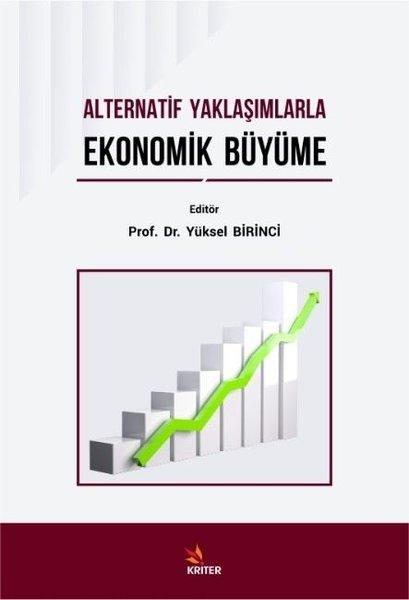 Alternatif Yaklaşımlarla Ekonomik Büyüme | Kriter (İnce Kapak) - Resim 1