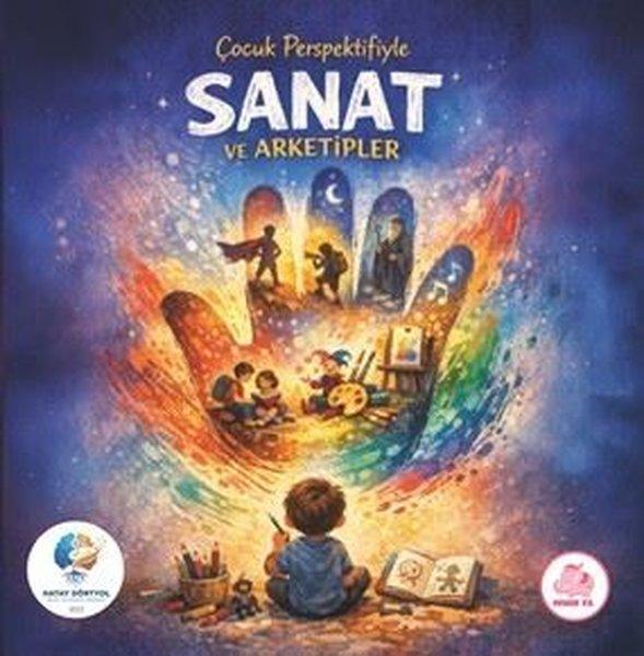 Çocuk Perspektifiyle Sanat ve Arketipler | Pembe Fil Yayınları (Ciltli) - Resim 1