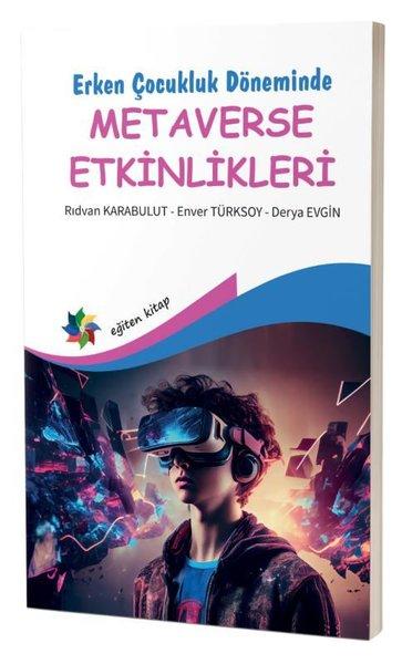 Erken Çocukluk Döneminde Metaverse Etkinlikleri | Eğiten Kitap (İnce Kapak) - Resim 1
