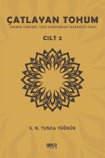 Çatlayan Tohum Cilt 2 - Demir Leblebi Yeni Demokrasi Hareketi - Ydh | Gece Kitaplığı (İnce Kapak) - Resim 1