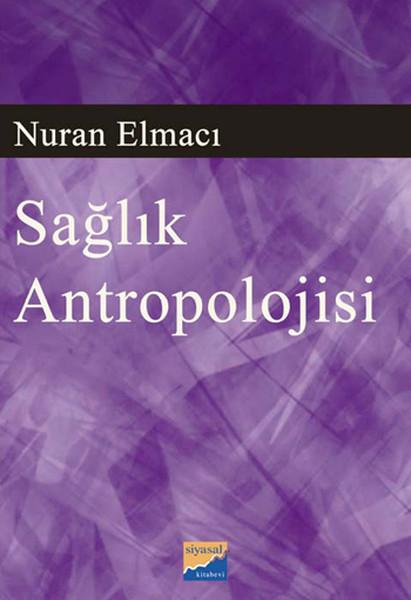 Sağlık Antropolojisi | Siyasal Kitabevi (İnce Kapak) - Resim 1
