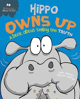 Behaviour Matters: Hippo Owns Up - A Book About Telling The Truth