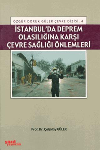 İstanbul'da Deprem Olasılığına Karşı Çevre Sağlığı Önlemleri | Yazıt Yayıncılık (Ciltsiz) - Resim 1