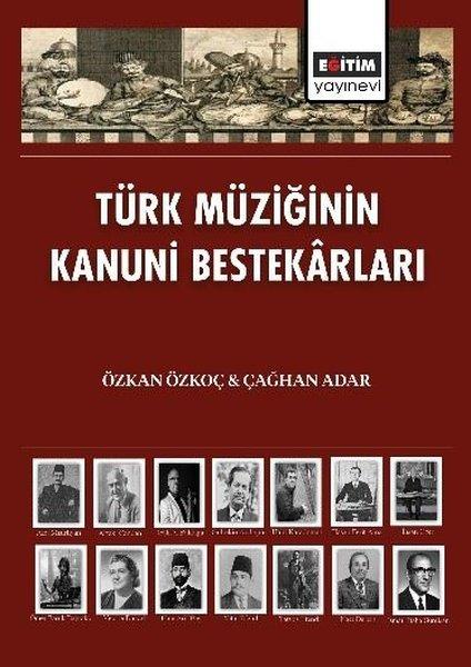 Türk Müziğinin Kanuni Bestekarları | Eğitim Yayınevi (İnce Kapak) - Resim 1