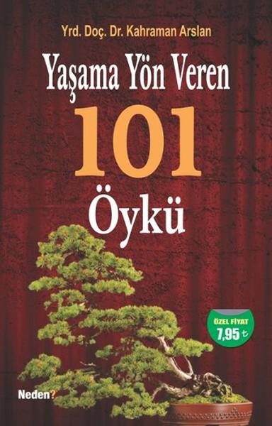 Yaşama Yön Veren 101 Öykü | Neden Kitap - Öykü Dizisi (İnce Kapak) - Resim 1
