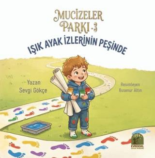 Mucizeler Parkı 3 - Işık Ayak İzlerinin Peşinde | Evrensel Çocuk Yayınları (Ciltsiz) - Resim 1