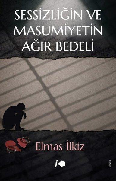 Sessizliğin ve Masumiyetin Ağır Bedeli | Kalemşor Yayınları (İnce Kapak) - Resim 1