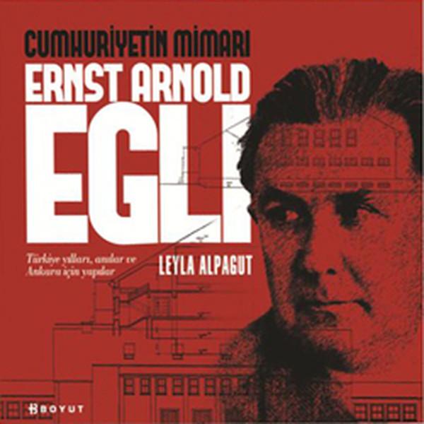 Cumhuriyetin Mimarı Ernst Arnold Egli | Boyut Yayın Grubu (İnce Kapak) - Resim 1