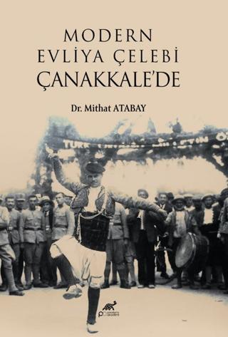 Modern Evliya Çelebi Çanakkale’de