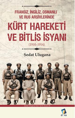 Kürt Hareketi ve Bitlis İsyanı (1910-1914) | Dara Yayınları (Ciltsiz) - Resim 1