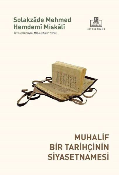 Muhalif Bir Tarihçinin Siyasetnamesi | Timaş Akademi (İnce Kapak) - Resim 1