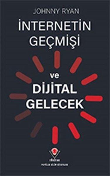 İnternetin Geçmişi ve Dijital Gelecek | Tübitak Yayınları (İnce Kapak) - Resim 1