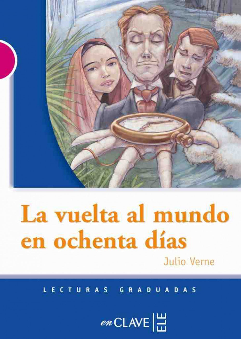 La vuelta al mundo en ochenta días (LG - nivel 3) - Julio Verne kitap kapağı