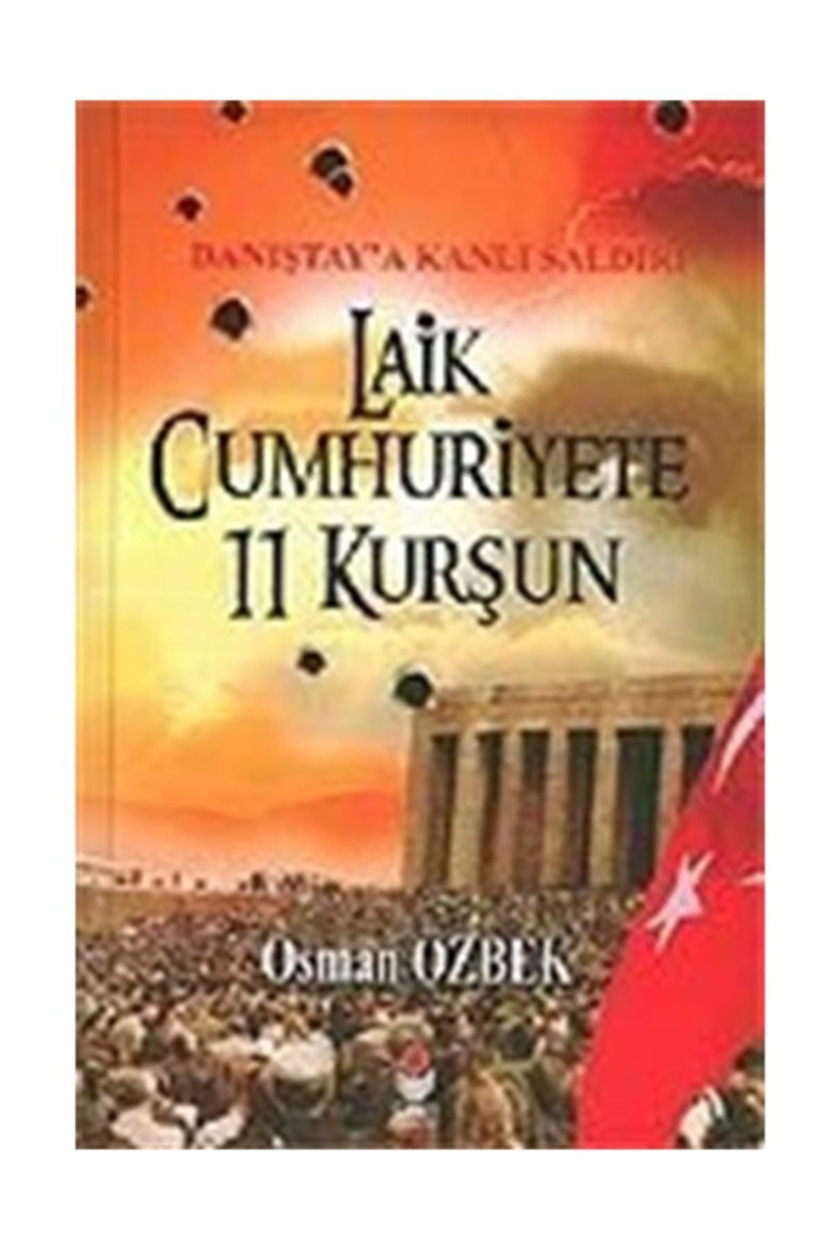 Laik Cumhuriyete 11 Kurşun - Osman Özbek kitap kapağı