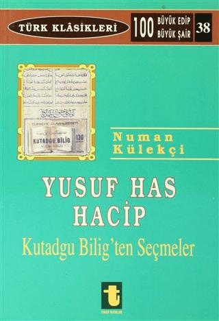 Yusuf Has Hacib Kutadgu Bilig'ten Seçmeler
