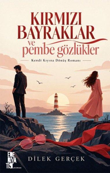 Kırmızı Bayraklar ve Pembe Gözlükler | Edebiyatist (İnce Kapak) - Resim 1