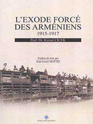 L`exode Force Des Armeniens 1915-1917 - Kemal Çiçek kitap kapağı