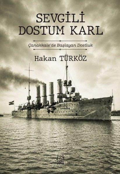 Sevgili Dostum Karl - Çanakkale'de Başlayan Dostluk | Luna Yayınları (İnce Kapak) - Resim 1