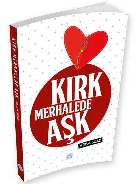 Kırk Merhalede Aşk - Adem Suad - Maviçatı Yayınları