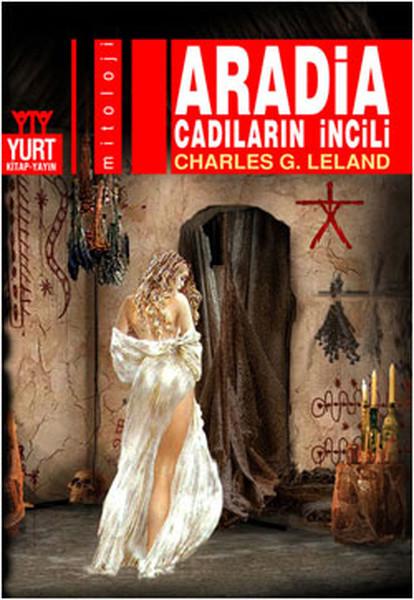 Aradia - Cadıların İncili | Yurt Kitap Yayın - Mitoloji Dizisi (İnce Kapak) - Resim 1