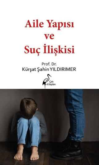 Aile Yapısı ve Suç İlişkisi | Çatı Kitapları (Ciltsiz) - Resim 1