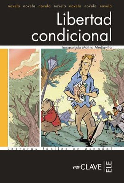 Libertad Condicional (LFEE Nivel-3) İspanyolca Okuma Kitabı - Inmaculada Molina Mediavilla kitap kapağı