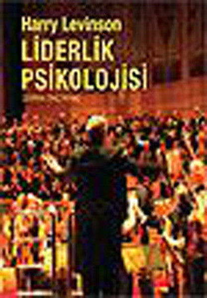 İş Bankası Kültür Yayınları Liderlik Psikolojisi - Haryy Levinson kitap kapağı