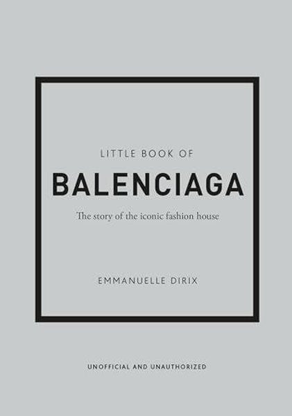 Little Book of Balenciaga - Emmanuelle Dirix kitap kapağı