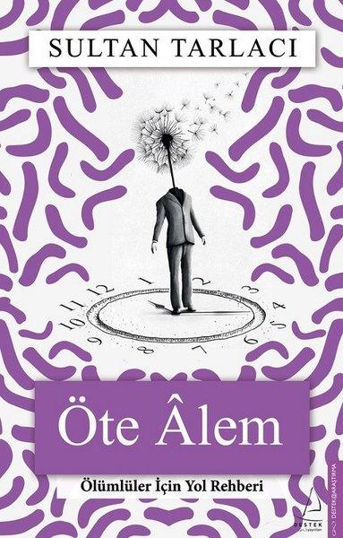 Öte Alem - Ölümlüler İçin Yol Rehberi | Destek Yayınları (İnce Kapak) - Resim 1
