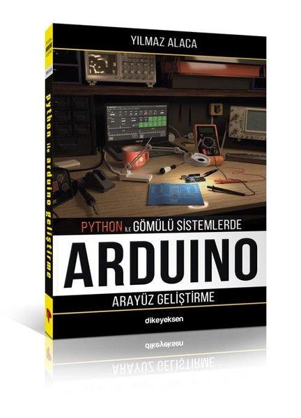 Arduino Arayüz Geliştirme - Python İle Gömülü Sistemlerde | Dikeyeksen (İnce Kapak) - Resim 1