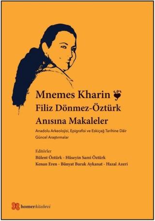 Mnemes Kharin: Filiz Dönmez-Öztürk Anısına Makaleler | Homer Kitabevi (Ciltsiz) - Resim 1
