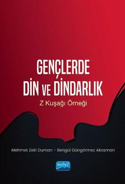Gençlerde Din ve Dindarlık - Z Kuşağı Örneği | Nobel Akademik Yayıncılık (İnce Kapak) - Resim 1
