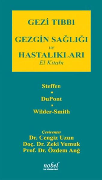 Gezi Tıbbı Gezgin Sağlığı ve Hastalıkları El Kitabı | Nobel Tıp Kitabevleri (İnce Kapak) - Resim 1