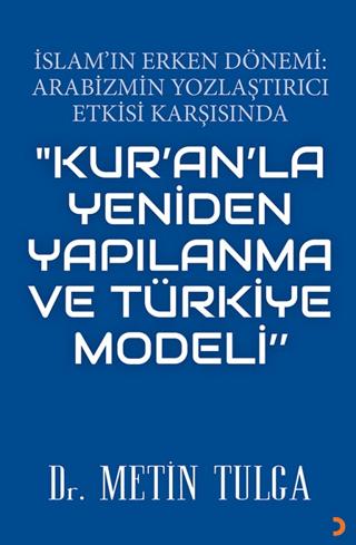 "Kur'an’la Yeniden Yapılanma ve Türkiye Modeli" | Cinius Yayınları (Ciltsiz) - Resim 1