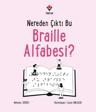 Nereden Çıktı Bu Braille Alfabesi?