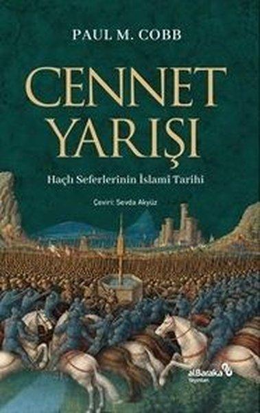 Cennet Yarışı - Haclı Seferlerinin Islami Tarihi | alBaraka Yayınları (İnce Kapak) - Resim 1